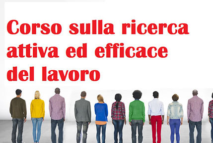 Corso “La ricerca attiva ed efficace del lavoro”